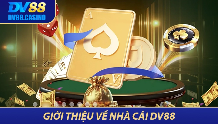 Giới thiệu nhà cái DV88