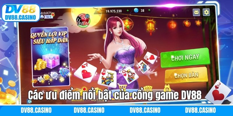 Cổng Game DV88 - Địa Điểm Trải Nghiệm Giải Trí Đỉnh Cao 2 Các ưu điểm nổi bật của cổng game DV88