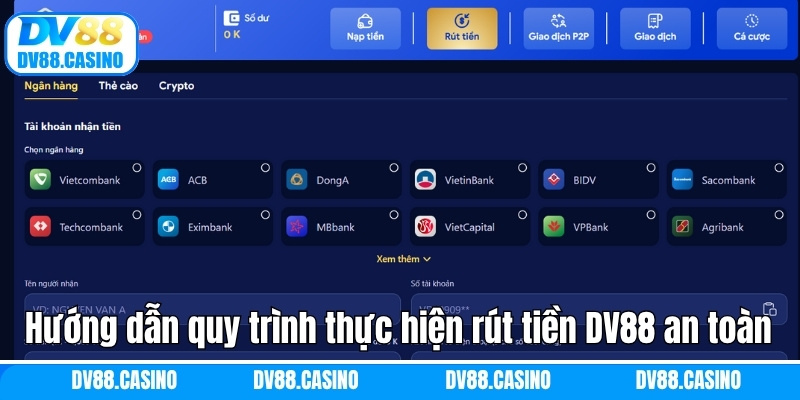 Hướng dẫn quy trình thực hiện rút tiền DV88 an toàn nhất