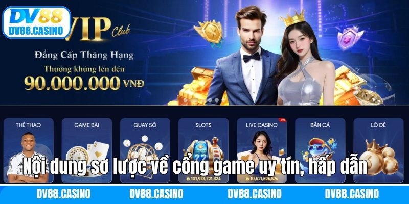 Cổng Game DV88 - Địa Điểm Trải Nghiệm Giải Trí Đỉnh Cao 1 Nội dung sơ lược về cổng game uy tín, hấp dẫn