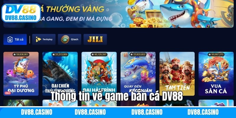 Bắn Cá DV88 - Trò Chơi Săn Cá Đổi Thưởng Trực Tuyến Hấp Dẫn 1 Thông tin về game bắn cá DV88